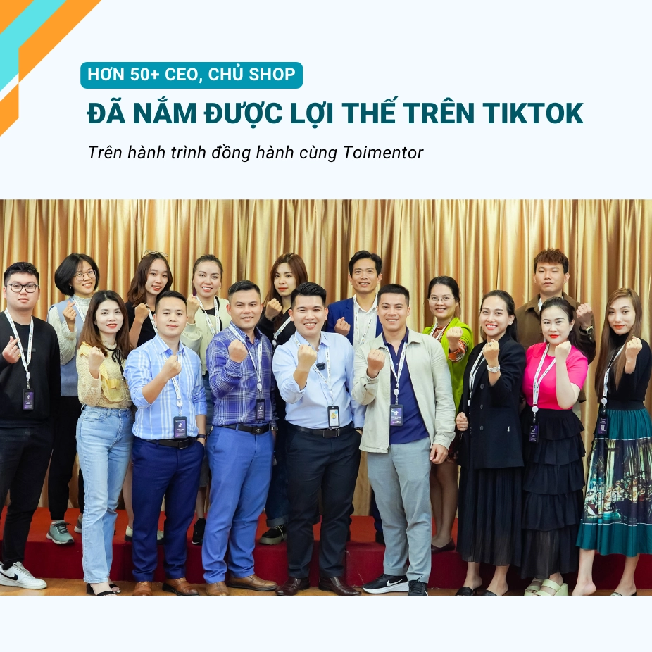 Khóa Mentor 1:1 TikTok ADS Shop/Chuyển đổi cho CEO, Chủ Shop